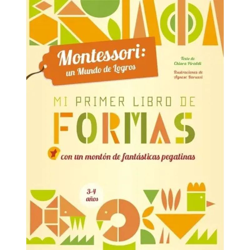 MI PRIMER LIBRO DE FORMAS - MONTESSORI UN MUNDO DE LOGROS - 3-4 AÑOS (Nuevo)