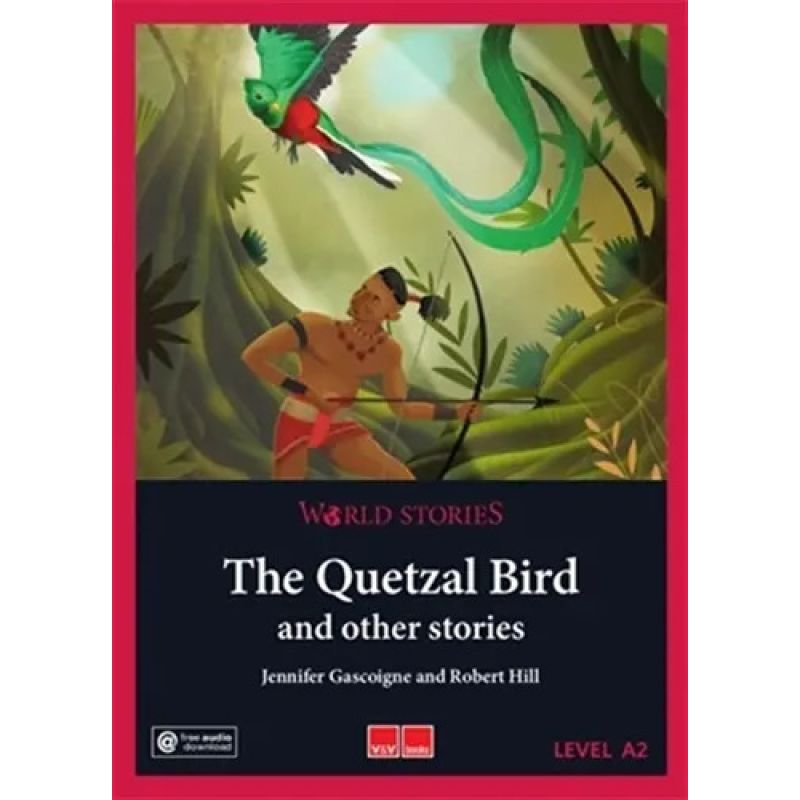 QUETZAL BIRD AND OTHER STORIES, THE - WORLD STORIES A2 (Nuevo)