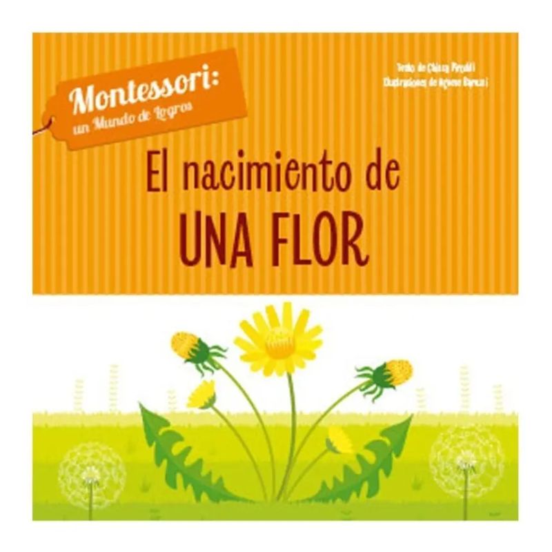 NACIMIENTO DE UNA FLOR, EL - MONTESSORI (TD)* (Nuevo)
