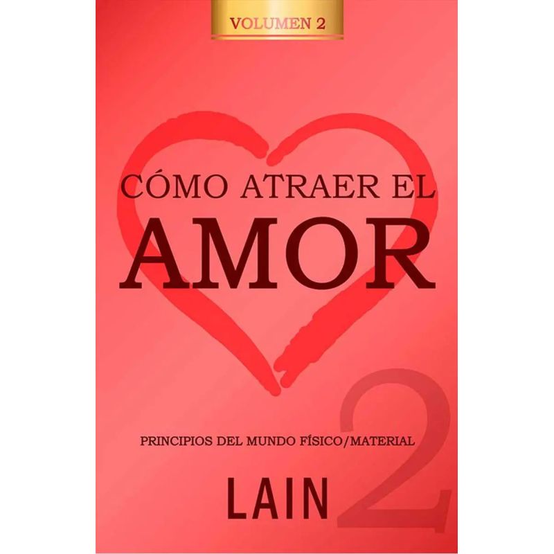 COMO ATRAER EL AMOR 2 (Nuevo)
