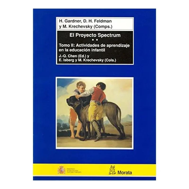 PROYECTO SPECTRUM 2, EL - LA TEORIA DE LAS INTELIGENCIAS MULTIPLES EN LA EDUCACION INFANTIL (Nuevo)