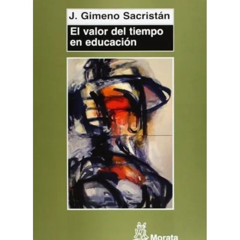 VALOR DEL TIEMPO EN EDUCACION, EL (Nuevo)