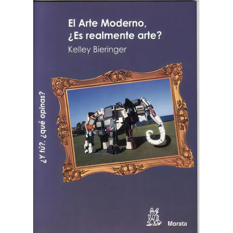 ARTE MODERNO, ES REALMENTE ARTE?, EL (Nuevo)