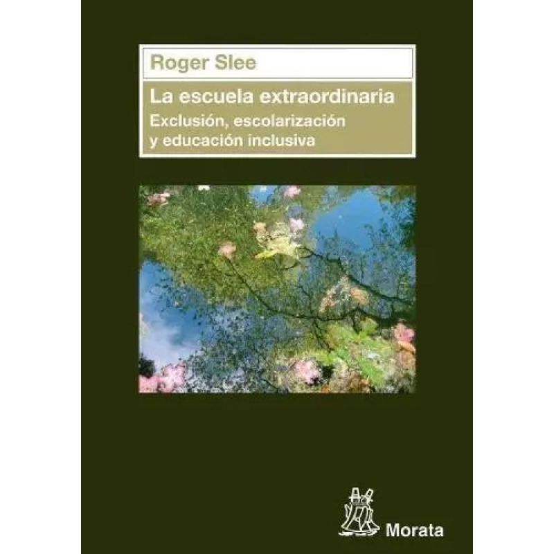 ESCUELA EXTRAORDINARIA - EXCLUSION, ESCOLARIZACION Y EDUCACION INCLUSIVA (Nuevo)