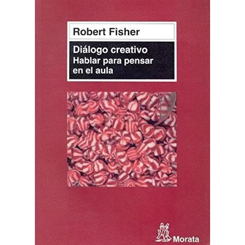 DIALOGO CREATIVO - HABLAR PARA PENSAR EN EL AULA (Nuevo)