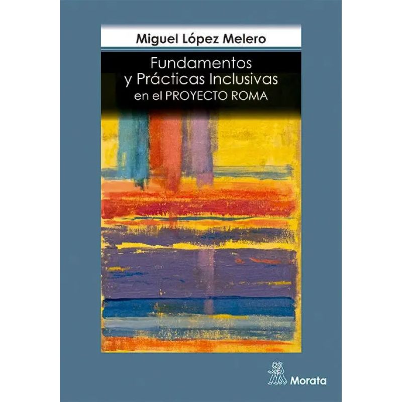 FUNDAMENTOS Y PRACTICAS INCLUSIVAS EN EL PROYECTO ROMA (Nuevo)