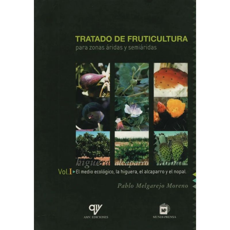 TRATADO DE FRUTICULTURA PARA ZONAS ARIDAS Y SEMIARIDAS (Nuevo)