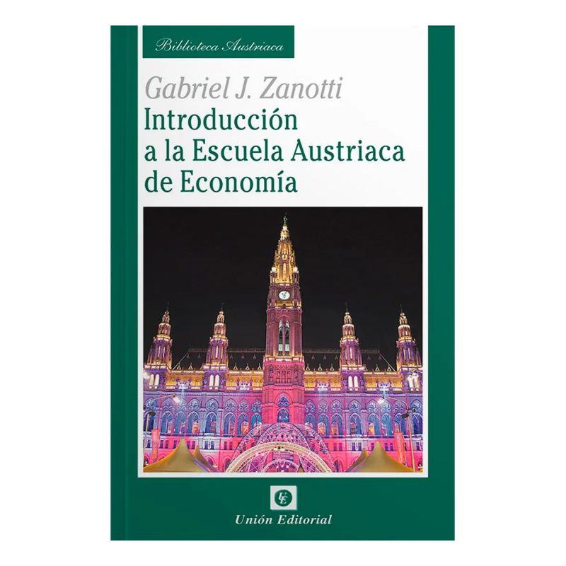 INTRODUCCION A LA ESCUELA AUSTRIACA DE ECONOMIA (Nuevo)