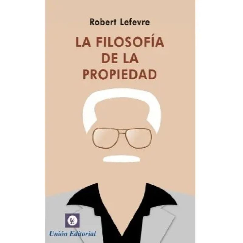 FILOSOFIA DE LA PROPIEDAD, LA (Nuevo)
