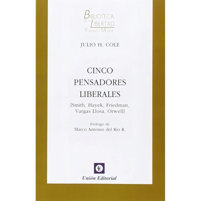CINCO PENSADORES LIBERALES (Nuevo)