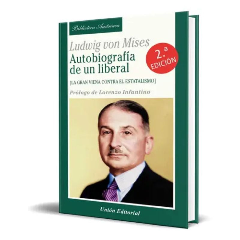 AUTOBIOGRAFIA DE UN LIBERAL - LA GRAN VIENA CONTRA EL ESTATALISMO - 2/ED. (Nuevo)