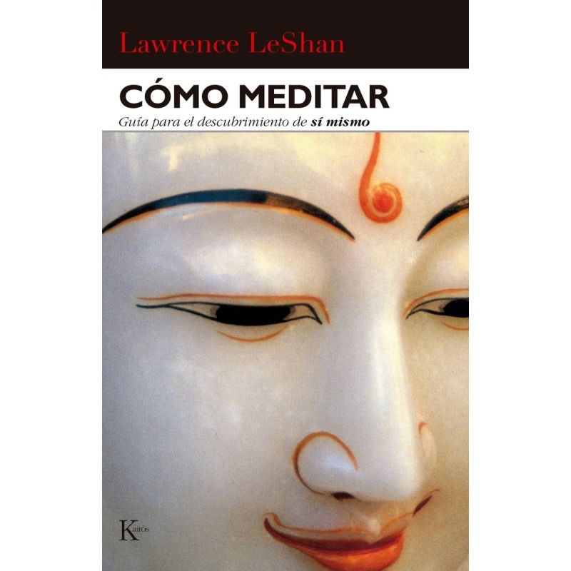 COMO MEDITAR. GUIA PARA EL DESCUBRIMIENTO DE SI MISMO (Nuevo)
