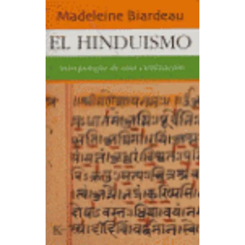 HINDUISMO, EL - ANTROPOLOGIA DE UNA CIVILIZACION (Nuevo)