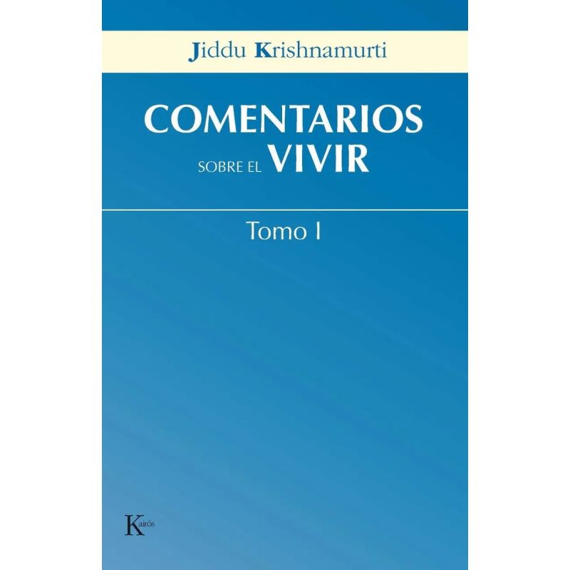 COMENTARIOS SOBRE EL VIVIR. TOMO 1 (Nuevo)