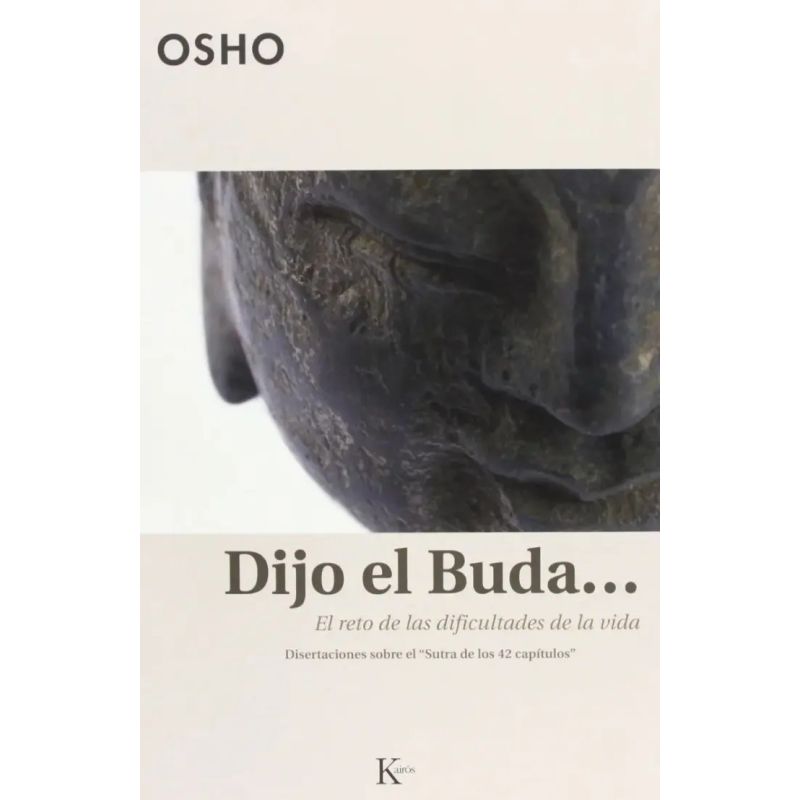 DIJO EL BUDA... EL RETO DE LAS DIFICULTADES DE LA VIDA (Nuevo)