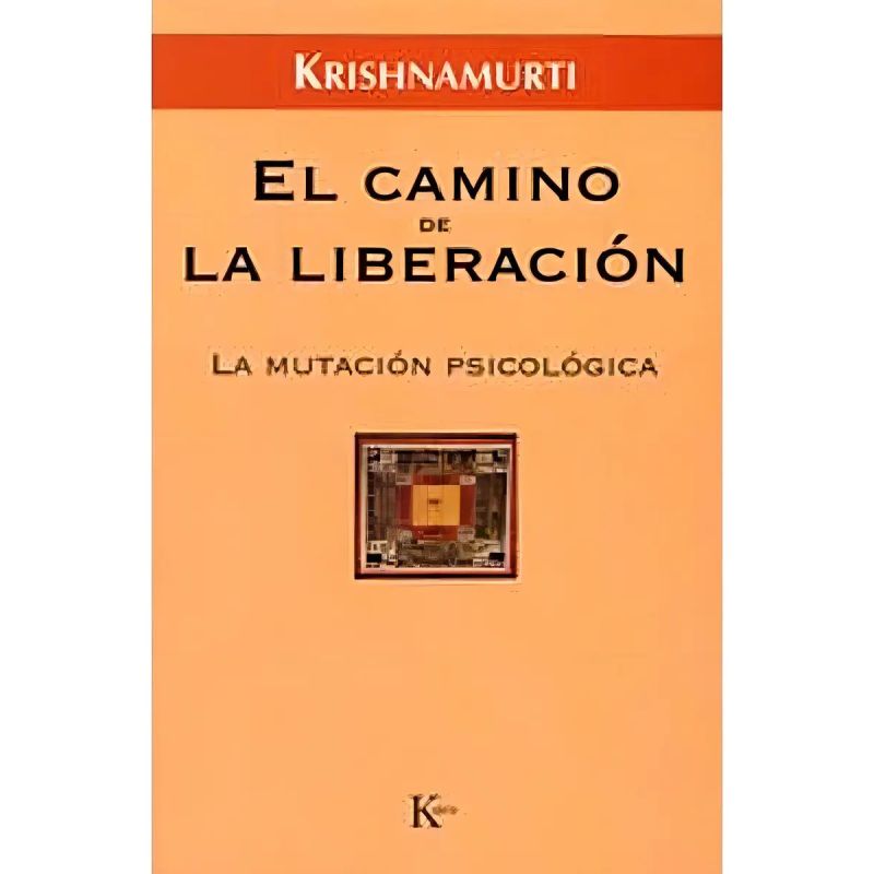 CAMINO DE LA LIBERACION - LA MUTACION PSICOLOGICA, EL (Nuevo)