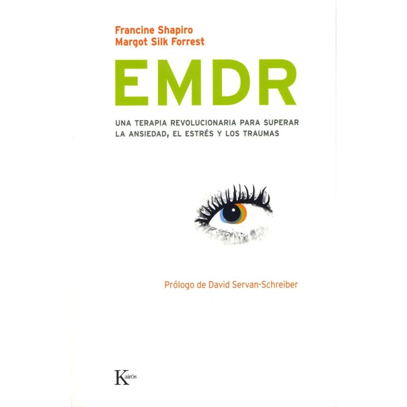 EMDR - UNA TERAPIA REVOLUCIONARIA PARA SUPERAR LA ANSIEDAD, ESTRES Y TRAUMAS (Nuevo)