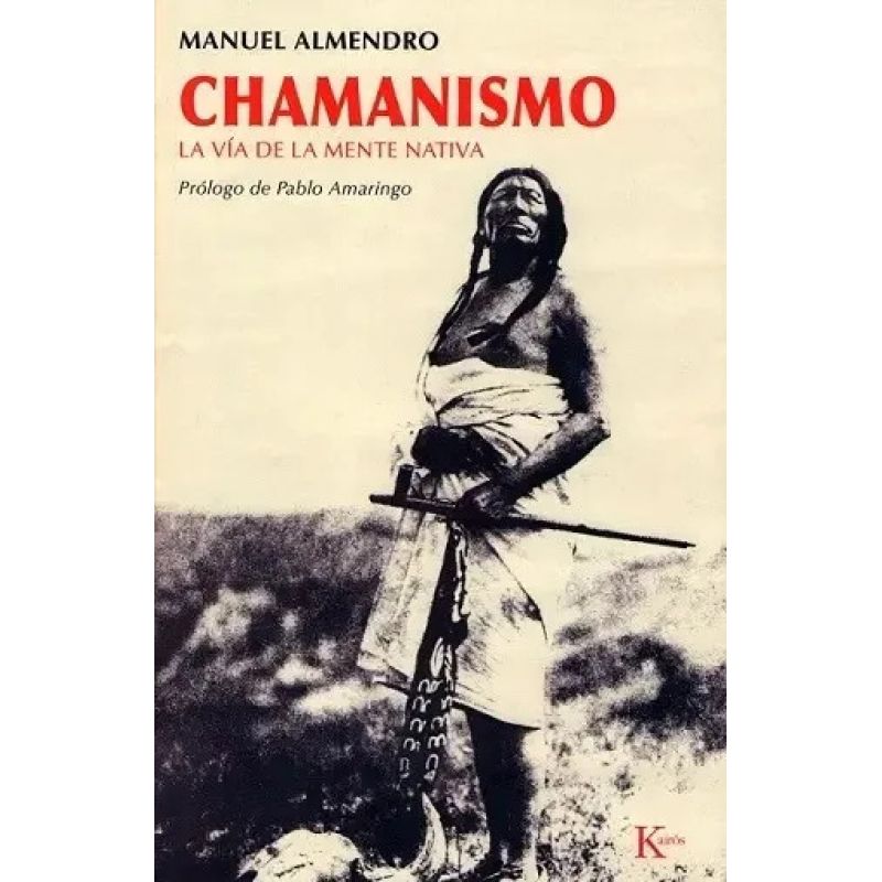 CHAMANISMO - LA VIA DE LA MENTE NATIVA (Nuevo) - Miniatura 2