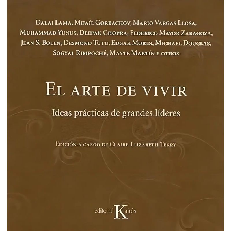 ARTE DE VIVIR, EL - IDEAS PRACTICAS DE GRANDES LIDERES (Nuevo)