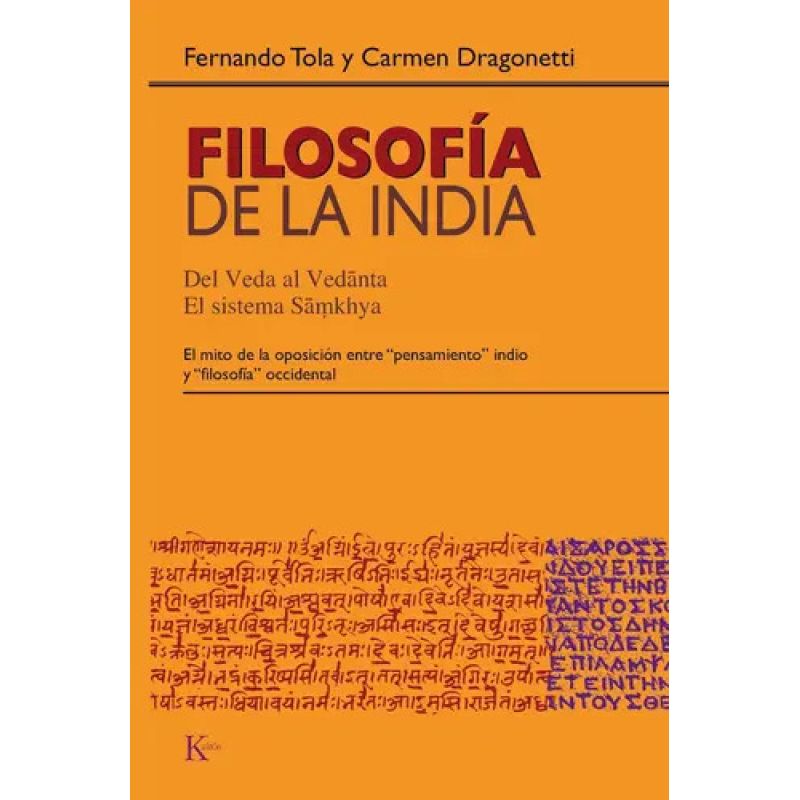 FILOSOFIA DE LA INDIA - DEL VEDA AL VEDANTA - EL SISTEMA SAMKHYA (Nuevo)