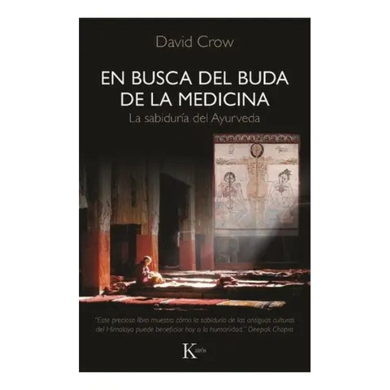 EN BUSCA DEL BUDA DE LA MEDICINA - LA SABIDURIA DEL AYURVEDA (Nuevo)