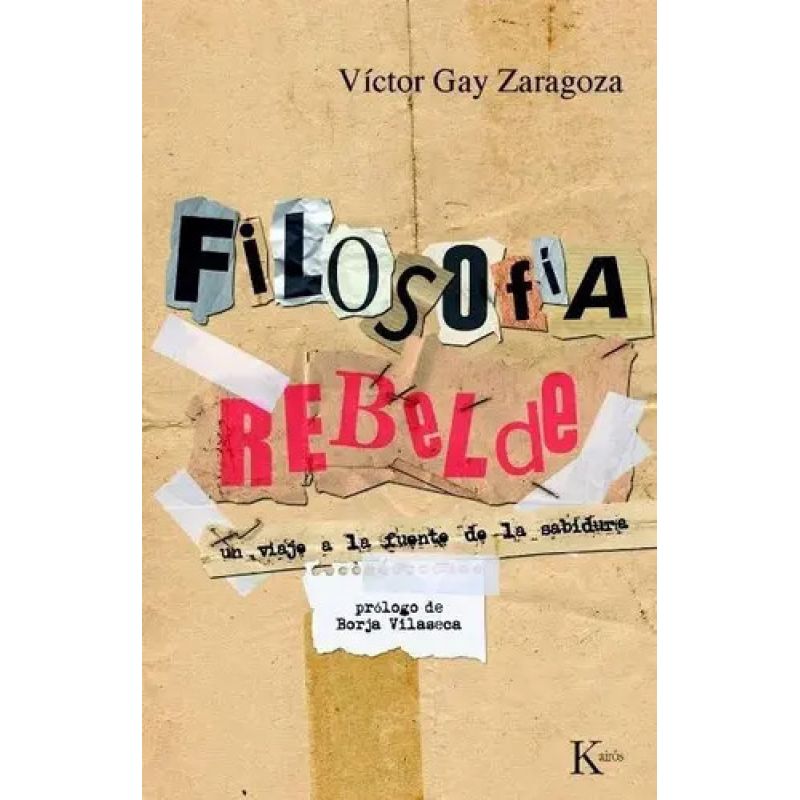 FILOSOFIA REBELDE - UN VIAJE A LA FUENTE DE LA SABIDURIA (Nuevo)