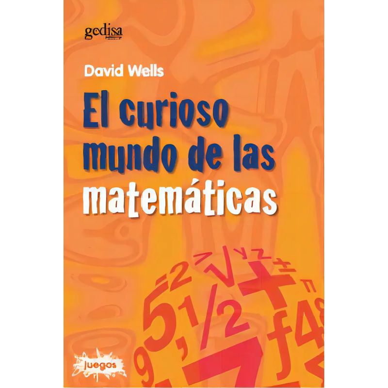 CURIOSO MUNDO DE LAS MATEMATICAS, EL