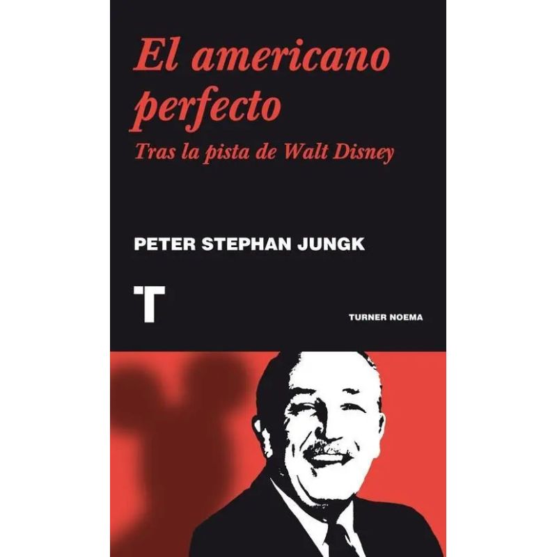 AMERICANO PERFECTO, EL - TRAS LA PISTA DE WALT DISNEY (Nuevo)