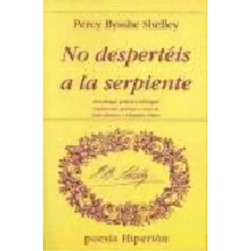NO DESPERTEIS A LA SERPIENTE - ANTOLOGIA POETICA BILINGUE (Nuevo)