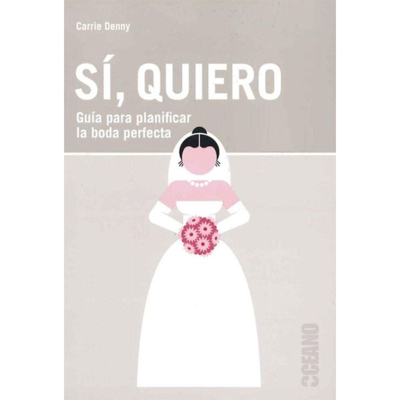 SI, QUIERO - GUIA PARA PLANIFICAR LA BODA PERFECTA