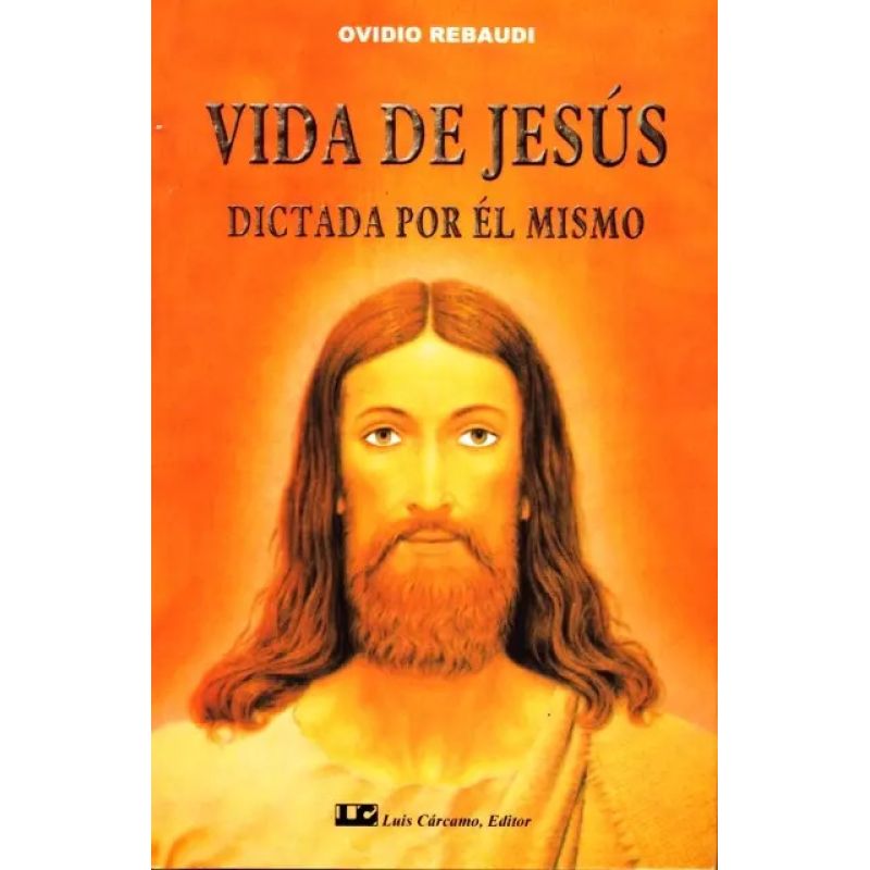 VIDA DE JESUS DICTADA POR EL MISMO (Nuevo)