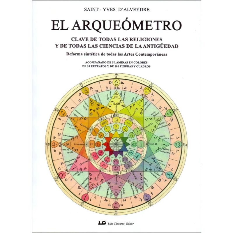 ARQUEOMETRO, EL - CLAVE DE TODAS LAS RELIGIONES Y DE TODAS LAS CIENCIAS DE LA ANTIGUEDAD (Nuevo)