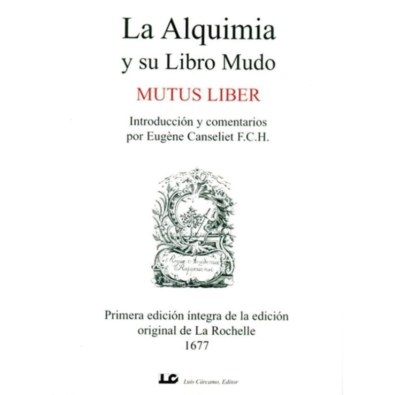ALQUIMIA Y SU LIBRO MUDO, LA - MUTUS LIBER - N/ED. (Nuevo)