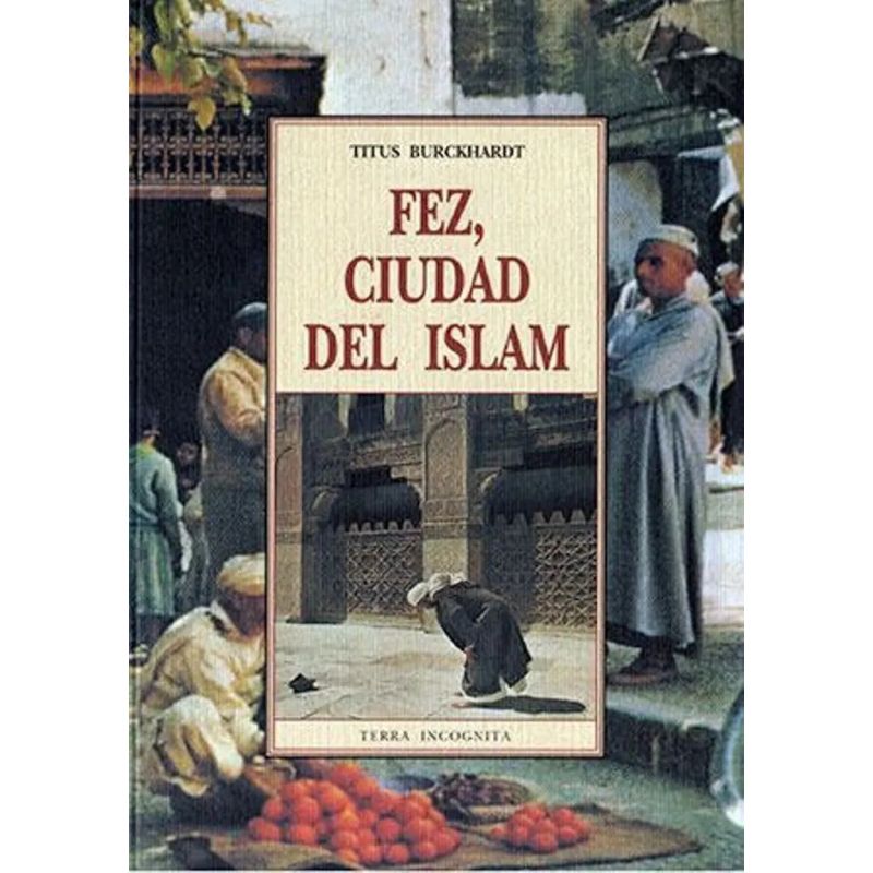 FEZ, CIUDAD DEL ISLAM (Nuevo)