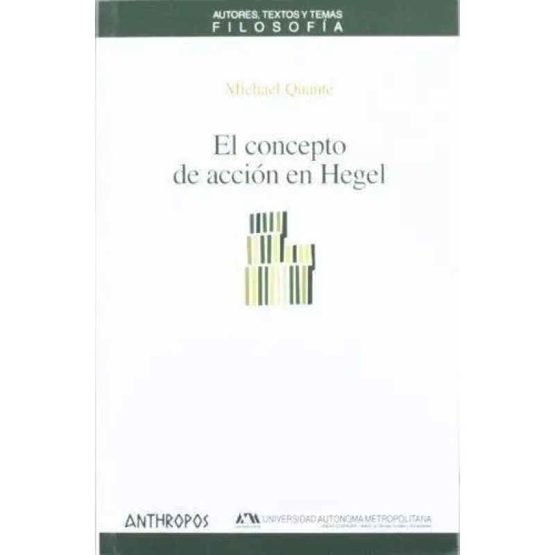 CONCEPTO DE ACCION EN HEGEL, EL (Nuevo)