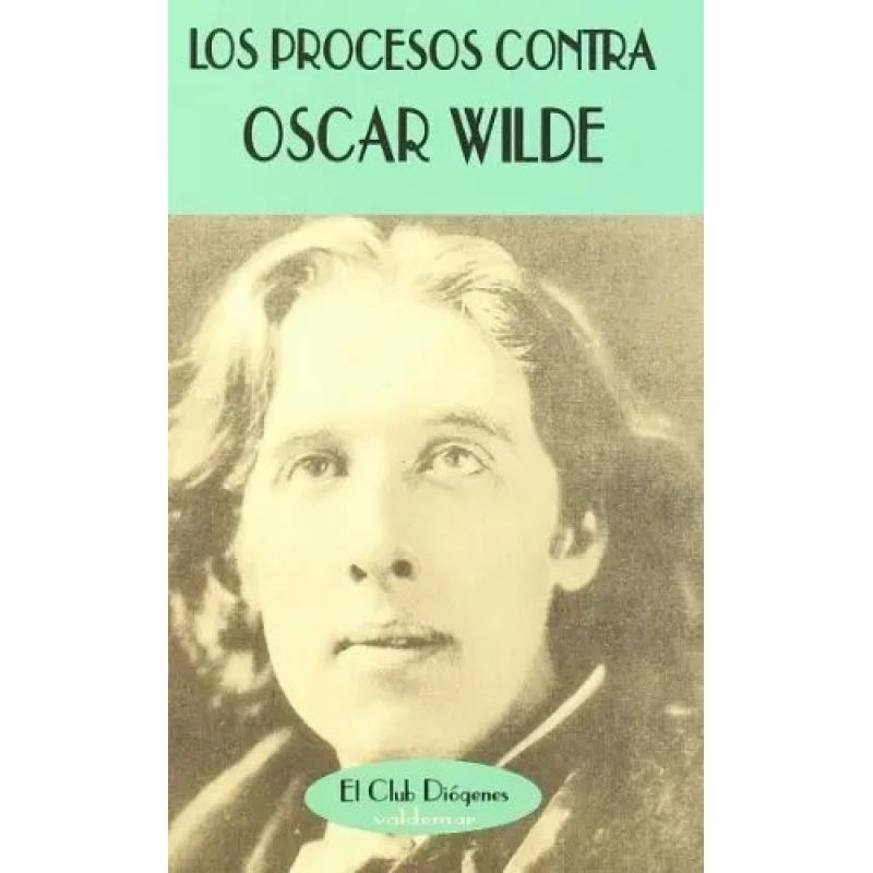 PROCESOS CONTRA OSCAR WILDE, LOS (Nuevo)