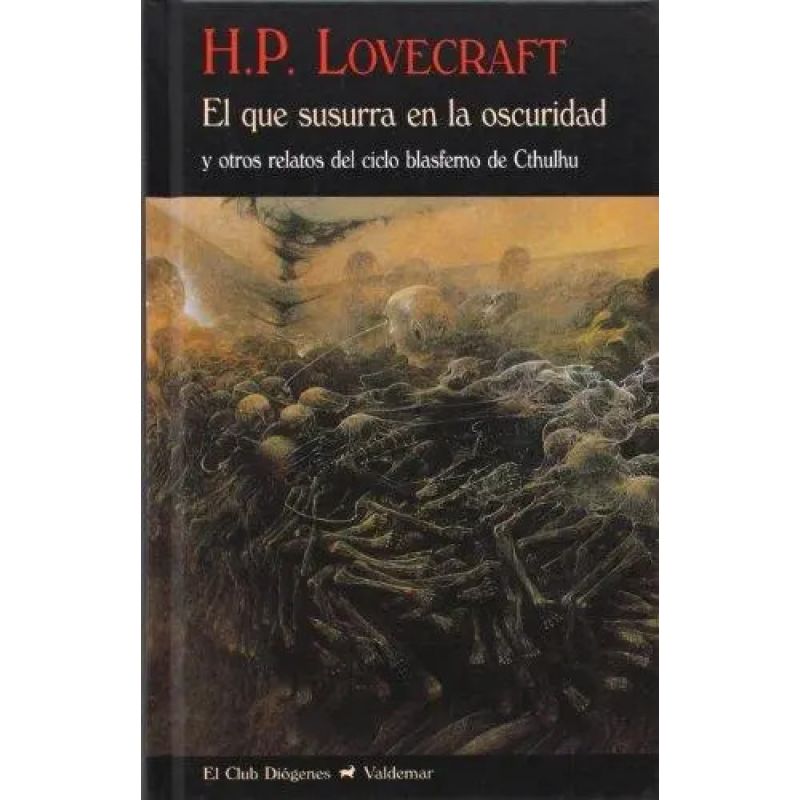 QUE SUSURRA EN LA OSCURIDAD Y OTROS RELATOS DEL CICLO BLASFEMO DE CTHULHU, EL (Nuevo)