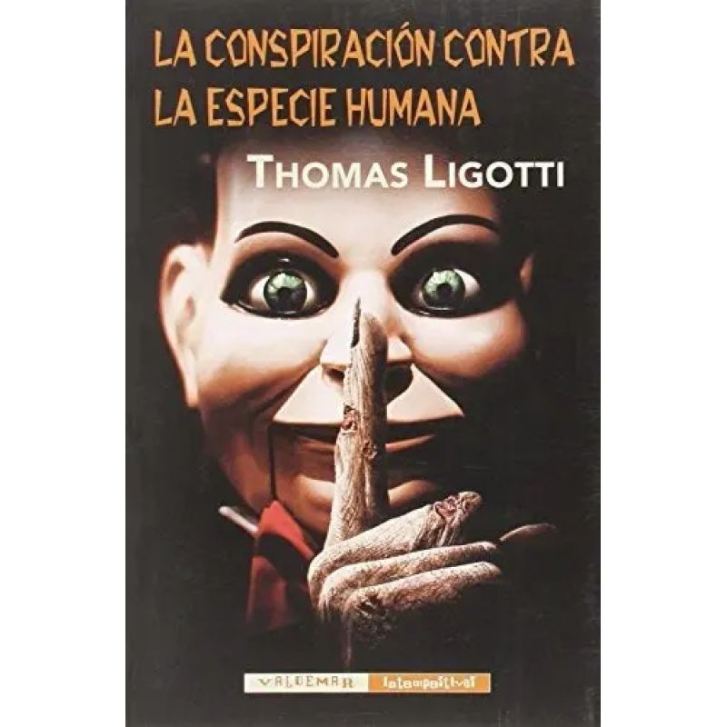 CONSPIRACION CONTRA LA ESPECIE HUMANA, LA (Nuevo)