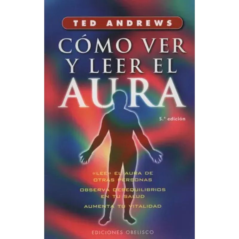 COMO VER Y LEER EL AURA (Nuevo)