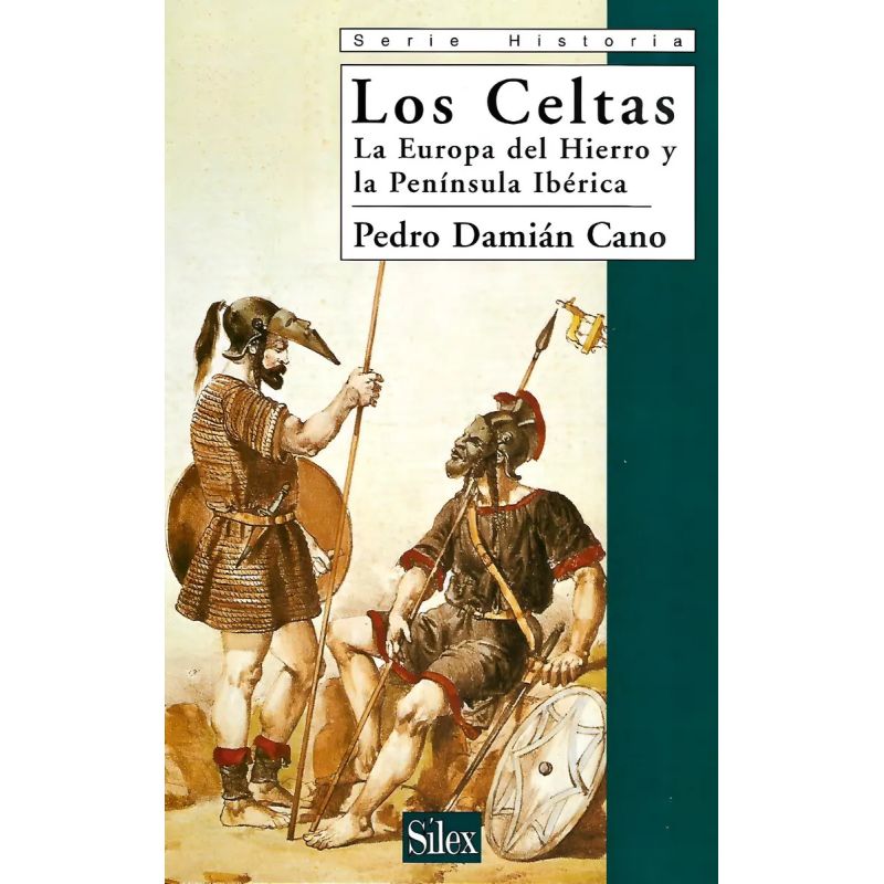CELTAS, LOS - LA EUROPA DEL HIERRO Y LA PENINSULA IBERICA (Nuevo)