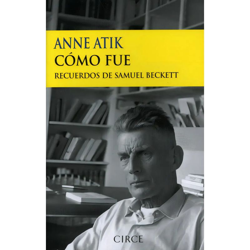 COMO FUE - RECUERDOS DE SAMUEL BECKETT (Nuevo)
