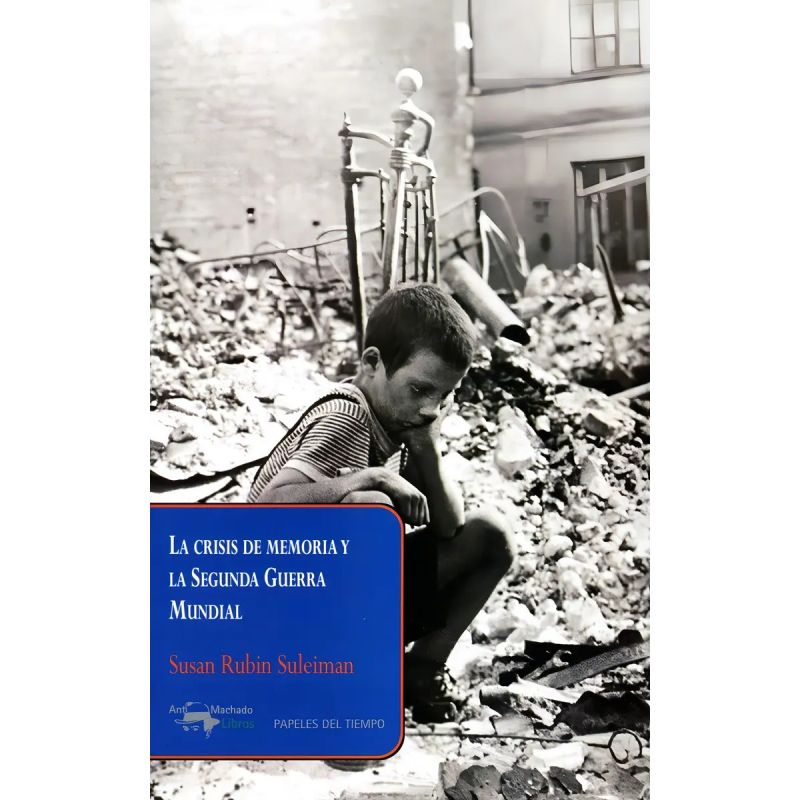 CRISIS DE MEMORIA Y LA SEGUNDA GUERRA MUNDIAL (Nuevo)