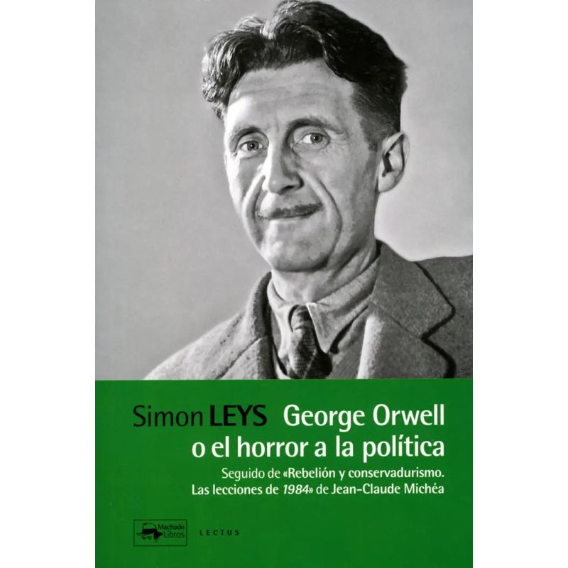 GEORGE ORWELL O EL HORROR A LA POLITICA (Nuevo)