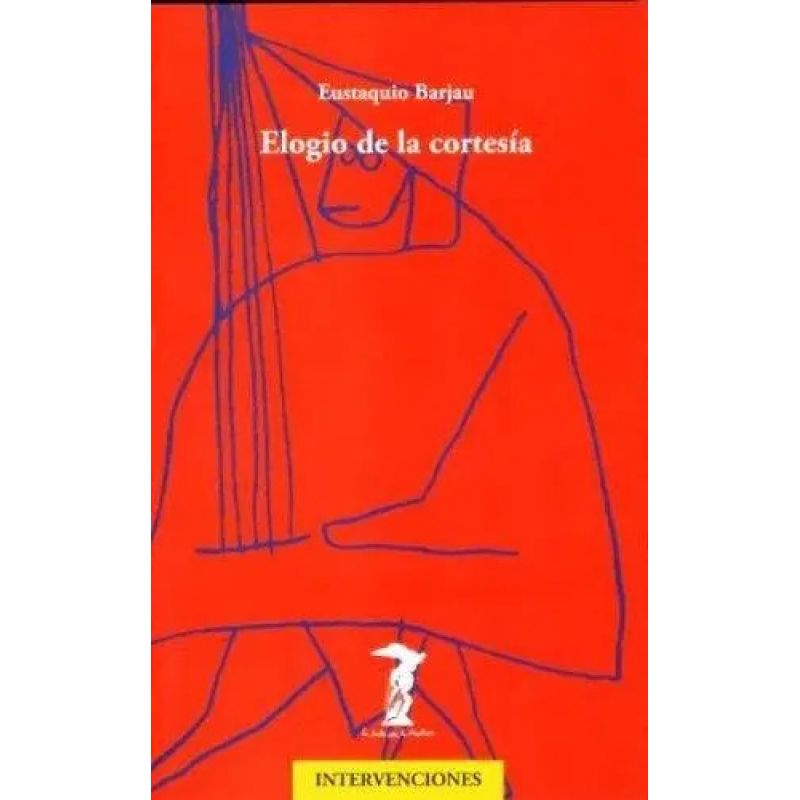 ELOGIO DE LA CORTESIA (Nuevo)