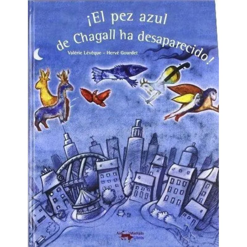 PEZ AZUL DE CHAGALL HA DESAPARECIDO, EL (TD) (Nuevo)
