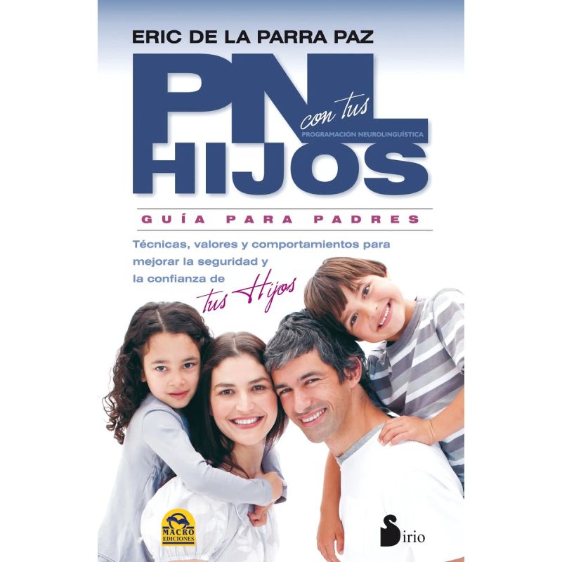 PNL CON TUS HIJOS: GUIA PARA PADRES (Nuevo)