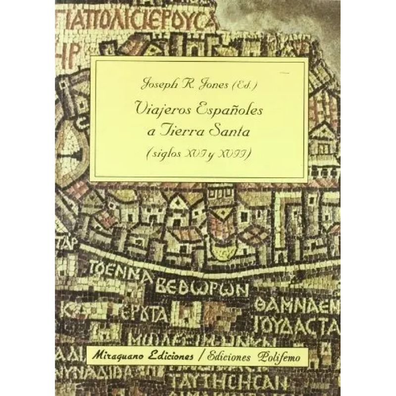VIAJEROS ESPAÑOLES A TIERRA SANTA - SIGLOS XVI Y XVII (Nuevo)
