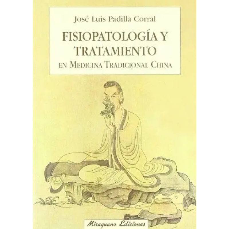 FISIOPATOLOGIA Y TRATAMIENTO EN MEDICINA TRADICIONAL CHINA (Nuevo)