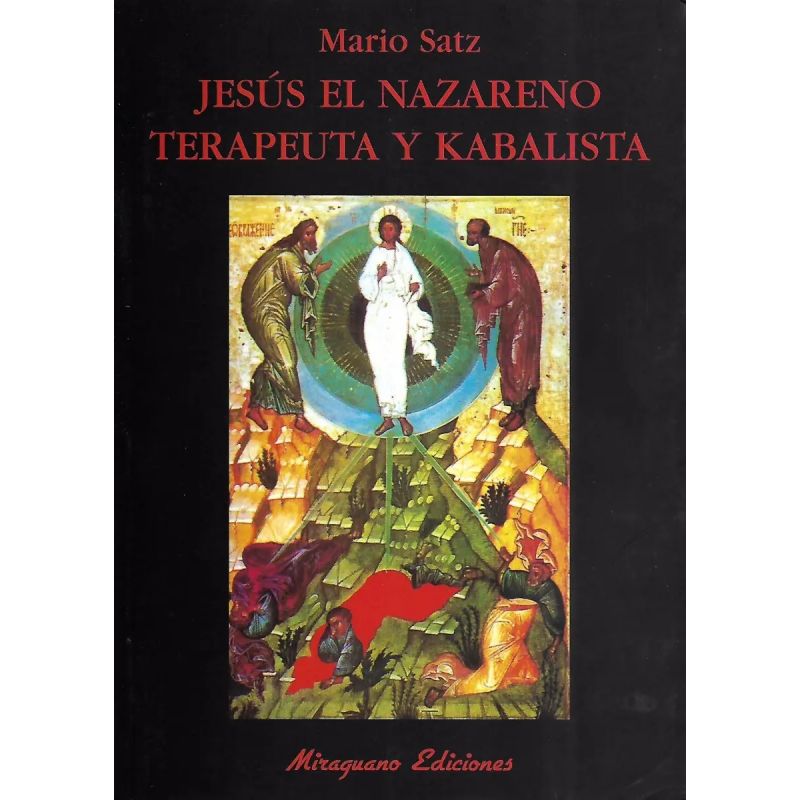 JESUS EL NAZARENO TERAPEUTA Y KABALISTA (Nuevo)