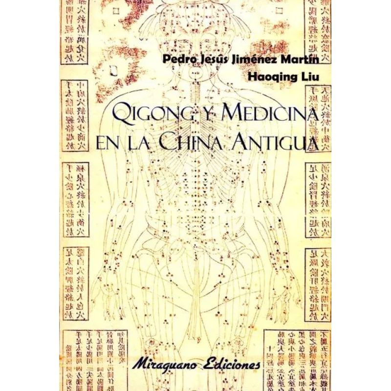 QIGONG Y MEDICINA EN LA CHINA ANTIGUA (Nuevo)